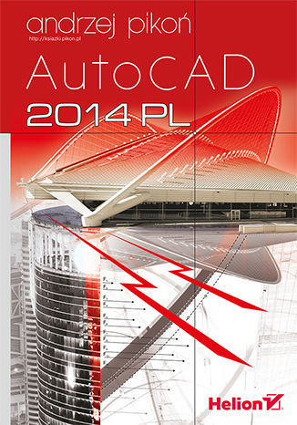 AutoCAD 2014 PL Andrzej Pikoń - okładka książki