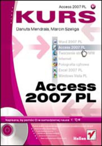 Access 2007 PL. Kurs Danuta Mendrala, Marcin Szeliga - okładka książki