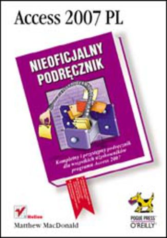 Access 2007 PL. Nieoficjalny podręcznik