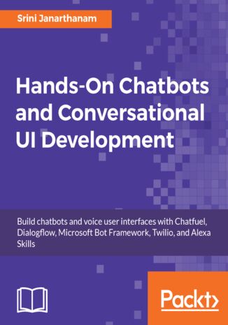 Okładka książki/ebooka Hands-On Chatbots and Conversational UI Development