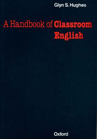 Okładka książki/ebooka Handbook of Classroom English - Oxford Handbooks for Language Teachers