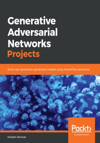 Okładka książki/ebooka Generative Adversarial Networks Projects