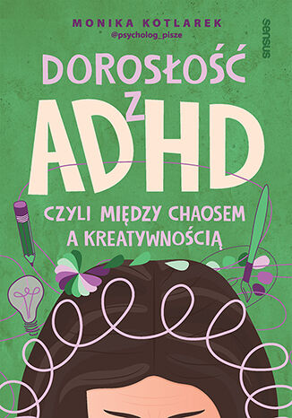 Doroso z ADHD, czyli midzy chaosem a kreatywnoci Monika Kotlarek - okadka audiobooka MP3
