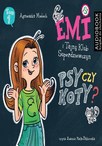 Okładka książki/ebooka Psy czy koty? Emi i Tajny Klub Superdziewczyn. Seria 2. Tom 1