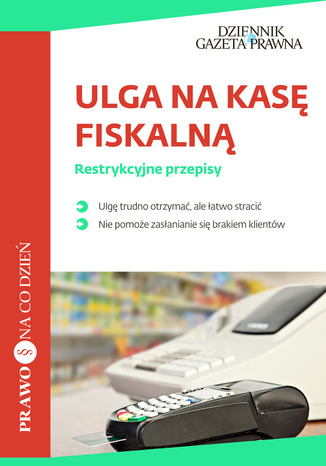Okładka książki/ebooka Ulga na kasę fiskalną Restrykcyjne przepisy