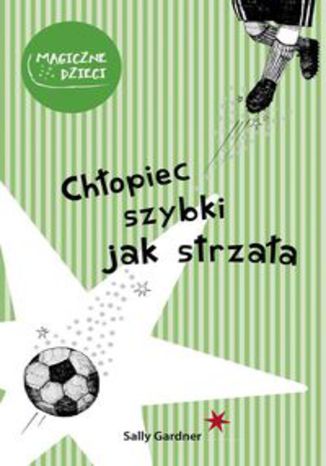 Okładka książki/ebooka Chłopiec szybki jak strzała