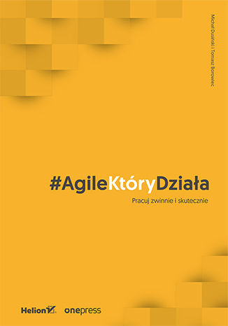 #AgileKtóryDziała. Pracuj zwinnie i skutecznie Michał Dusiński, Tomasz Borowiec - okładka audiobooks CD