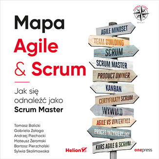 bestseller - Mapa Agile & Scrum. Jak się odnaleźć jako Scrum Master