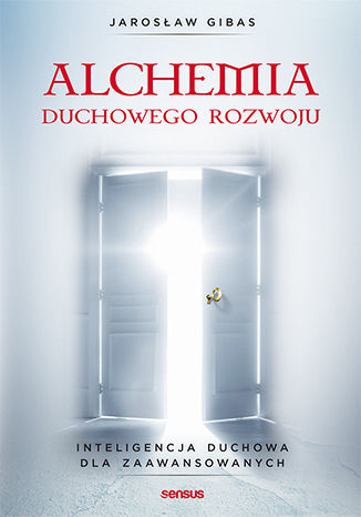Alchemia duchowego rozwoju. Inteligencja duchowa dla zaawansowanych Jaros�aw Gibas - ok�adka audiobooka MP3