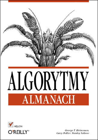 Algorytmy. Almanach George Heineman, Gary Pollice, Stanley Selkow - okładka książki