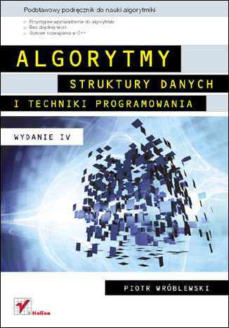Algorytmy, struktury danych i techniki programowania. Wydanie IV Piotr Wróblewski - okładka książki