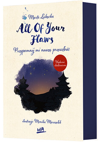 All Of Your Flaws. Przypomnij mi naszą przeszłość. Wydanie ilustrowane Marta Łabęcka - okladka książki (druk)