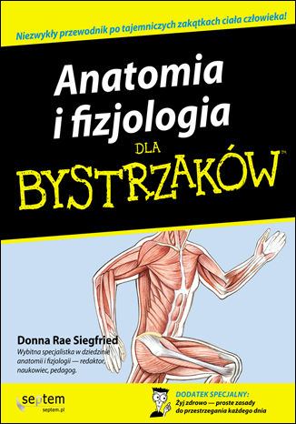 Anatomia i fizjologia dla bystrzaków Donna Rae Siegfried - okładka książki