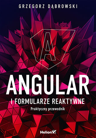Angular i formularze reaktywne. Praktyczny przewodnik Grzegorz Dbrowski - okadka audiobooks CD