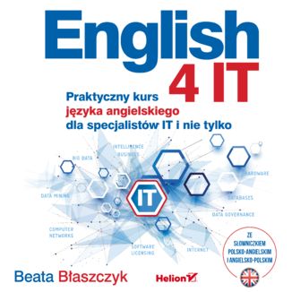 English 4 IT. Praktyczny kurs języka angielskiego dla specjalistów IT i nie tylko  Beata Błaszczyk - okładka audiobooka MP3