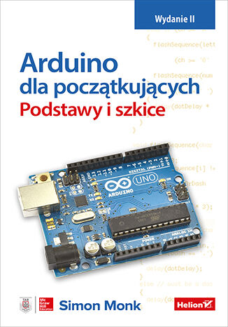 Okładka:Arduino dla początkujących. Podstawy i szkice. Wydanie II 