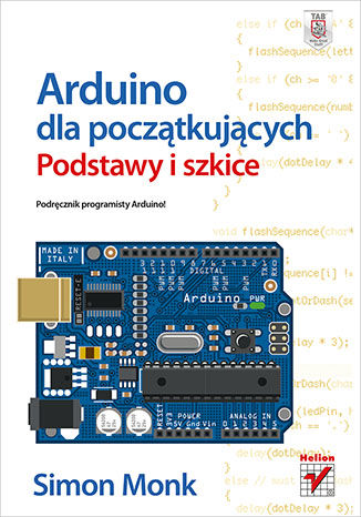 Okładka:Arduino dla początkujących. Podstawy i szkice 