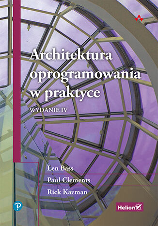 Architektura oprogramowania w praktyce. Wydanie IV Len Bass, Paul Clements, Rick Kazman - okładka ebooka
