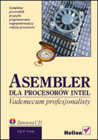 Asembler dla procesorów Intel. Vademecum profesjonalisty Kip R. Irvine - okładka książki