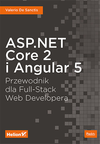 Okładka:ASP.NET Core 2 i Angular 5. Przewodnik dla Full-Stack Web Developera 