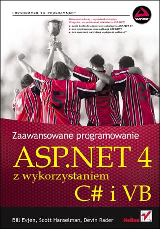 ASP.NET 4 z wykorzystaniem C# i VB. Zaawansowane programowanie Bill Evjen, Scott Hanselman, Devin Rader - okładka książki