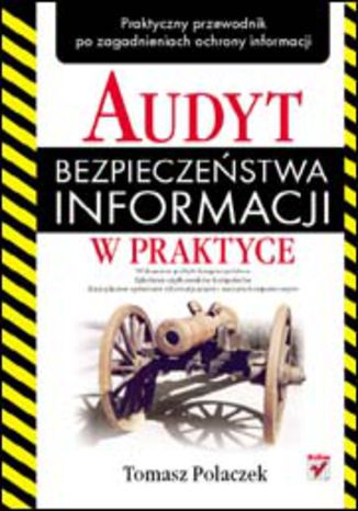Audyt bezpieczeństwa informacji w praktyce Tomasz Polaczek - okładka audiobooka MP3