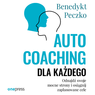 Autocoaching dla każdego. Bądź coachem dla samego siebie Benedykt Peczko  - okładka audiobooka MP3