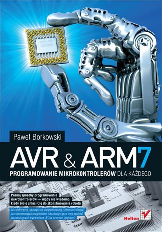 AVR i ARM7. Programowanie mikrokontrolerów dla każdego Paweł Borkowski - okładka książki