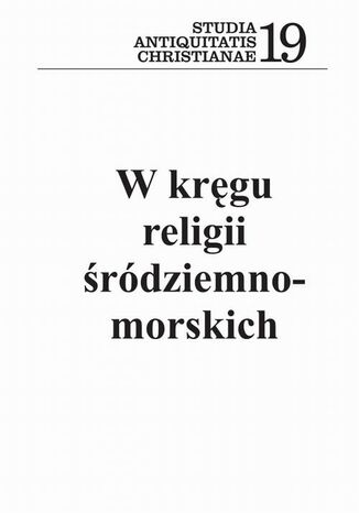 Okładka książki/ebooka W kręgu religii śródziemnomorskich