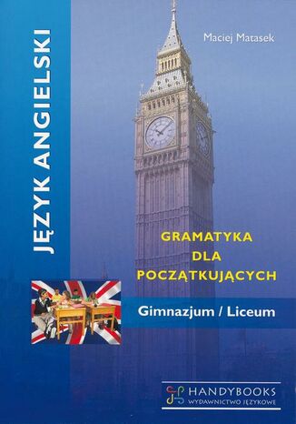 Okładka książki/ebooka Język angielski - Gramatyka dla początkujących. Gimnazjum - Liceum