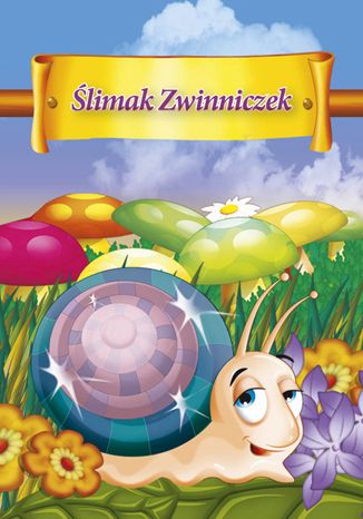 Okładka książki/ebooka Ślimak Zwinniczek