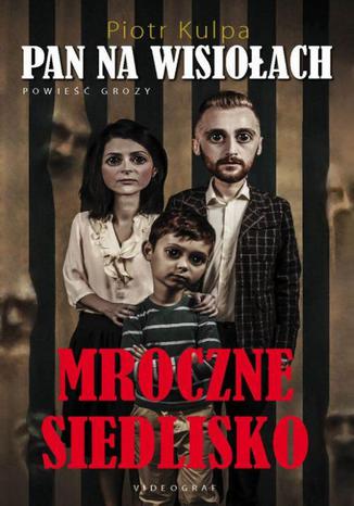 Okładka książki/ebooka Pan na Wisiołach. Mroczne siedlisko