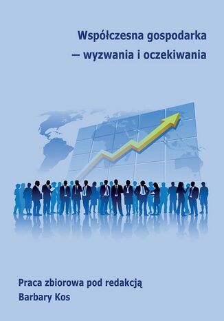 Okładka książki/ebooka Współczesna gospodarka - wyzwania i oczekiwania