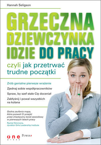 Okładka książki Grzeczna dziewczynka idzie do pracy czyli jak przetrwać trudne początki