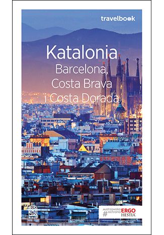 Okładka książki/ebooka Katalonia. Barcelona, Costa Brava i Costa Dorada. Travelbook. Wydanie 3