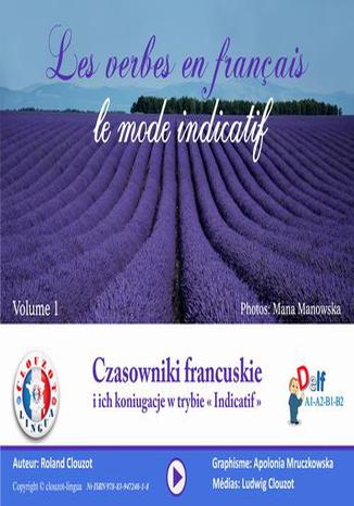 Okładka książki/ebooka Czasowniki francuskie i ich koniugacje w trybie