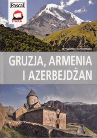 Okładka książki/ebooka Gruzja, Armenia Azerbejdżan. Przewodnik ilustrowany Pascal
