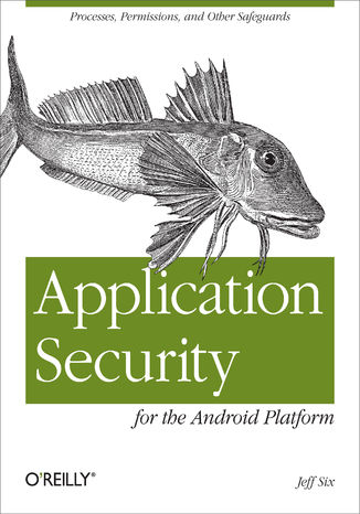 Okładka książki/ebooka Application Security for the Android Platform. Processes, Permissions, and Other Safeguards