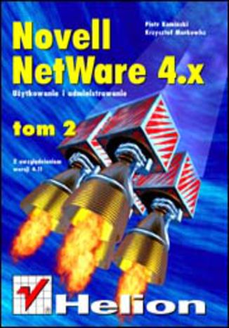 Okładka książki/ebooka Novell Netware 4 - użytkowanie i administrowanie t. II, z uwzględnieniem wersji 4.11