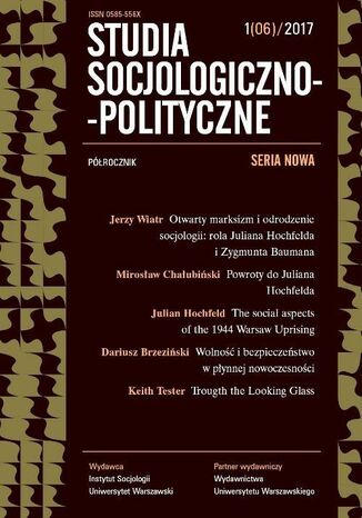 Okładka książki/ebooka Studia Socjologiczno-Polityczne 2017/1 (06). Seria Nowa. Dziedzictwo Juliana Hochfelda i Zygmunta Baumana