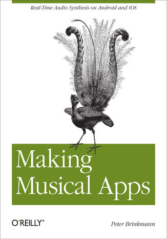 Okładka książki/ebooka Making Musical Apps. Real-time audio synthesis on Android and iOS