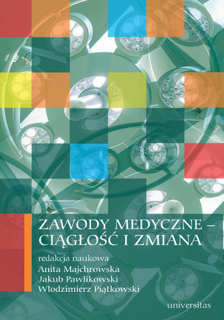 Okładka książki/ebooka Zawody medyczne - ciągłość i zmiana