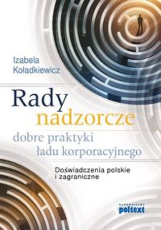 Okładka książki/ebooka Rady nadzorcze dobre praktyki ładu korporacyjnego