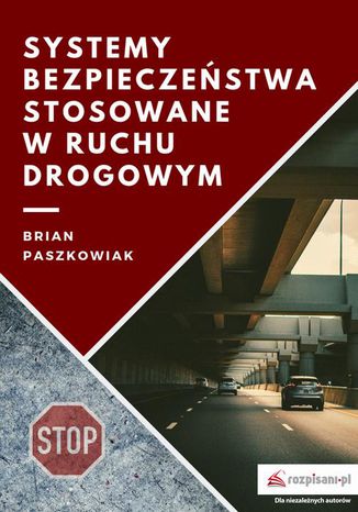 Okładka książki/ebooka Systemy bezpieczeństwa stosowane w ruchu drogowym