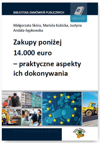 Okładka książki/ebooka Zakupy poniżej 14.000 euro - praktyczne aspekty ich dokonywania