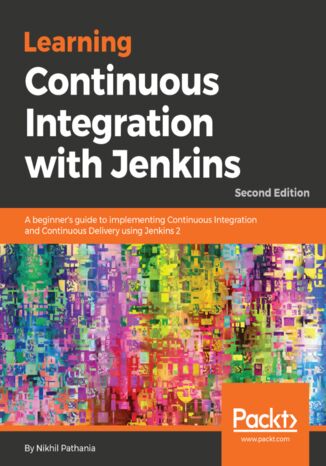 Okładka książki/ebooka Learning Continuous Integration with Jenkins - Second Edition