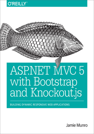 Okładka książki/ebooka ASP.NET MVC 5 with Bootstrap and Knockout.js. Building Dynamic, Responsive Web Applications