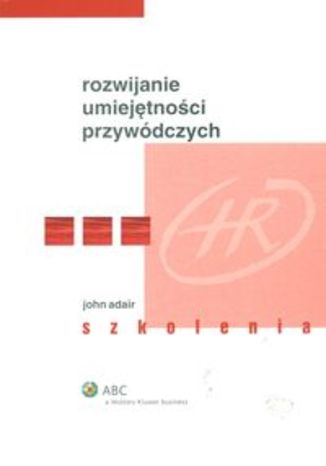 Okładka książki/ebooka Rozwijanie umiejętności przywódczych