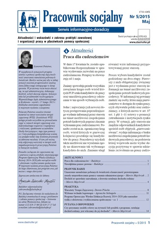 Okładka książki/ebooka Pracownik socjalny. Aktualności i wskazówki z zakresu praktyki zawodowej i organizacji pracy w placówkach pomocy społecznej. Nr 5/2015