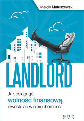 Okładka książki/ebooka Landlord. Jak osiągnąć wolność finansową, inwestując w nieruchomości. Książka z autografem
